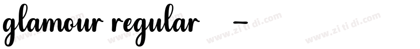 glamour regular字体字体转换 glamour regular字体字体转换